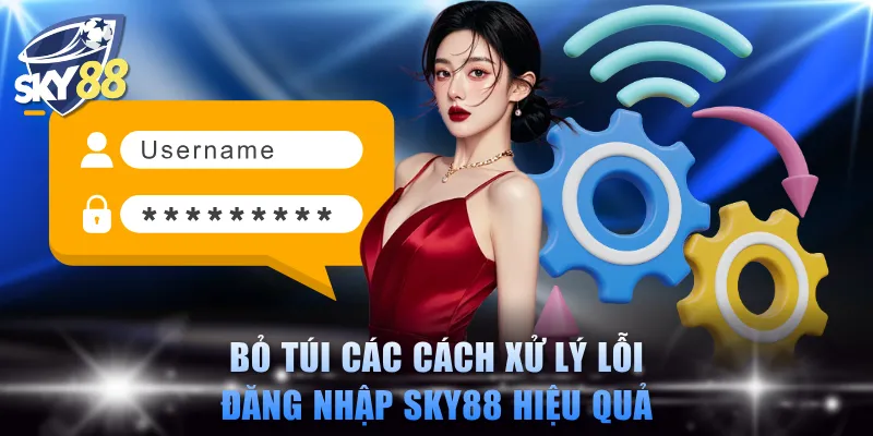 Bỏ túi các cách xử lý lỗi đăng nhập SKY88 hiệu quả
