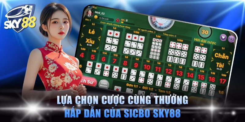 Các lựa chọn cược cùng thưởng hấp dẫn của sicbo SKY88