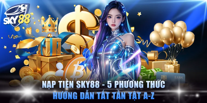 Nạp Tiền SKY88