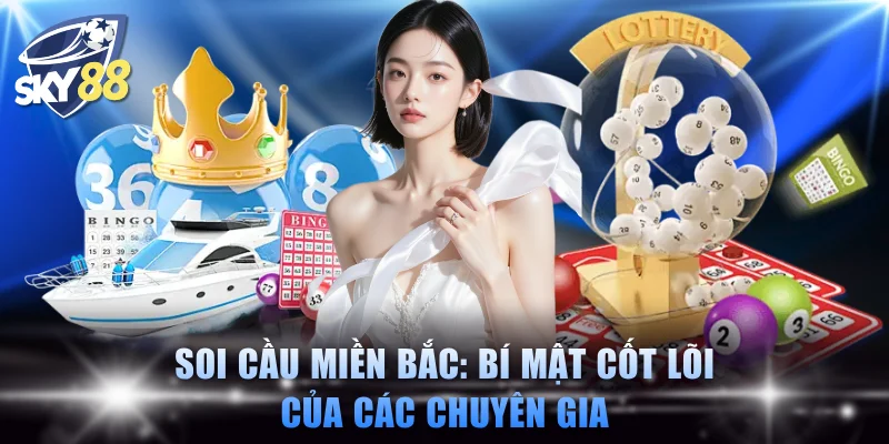 Soi Cầu Miền Bắc